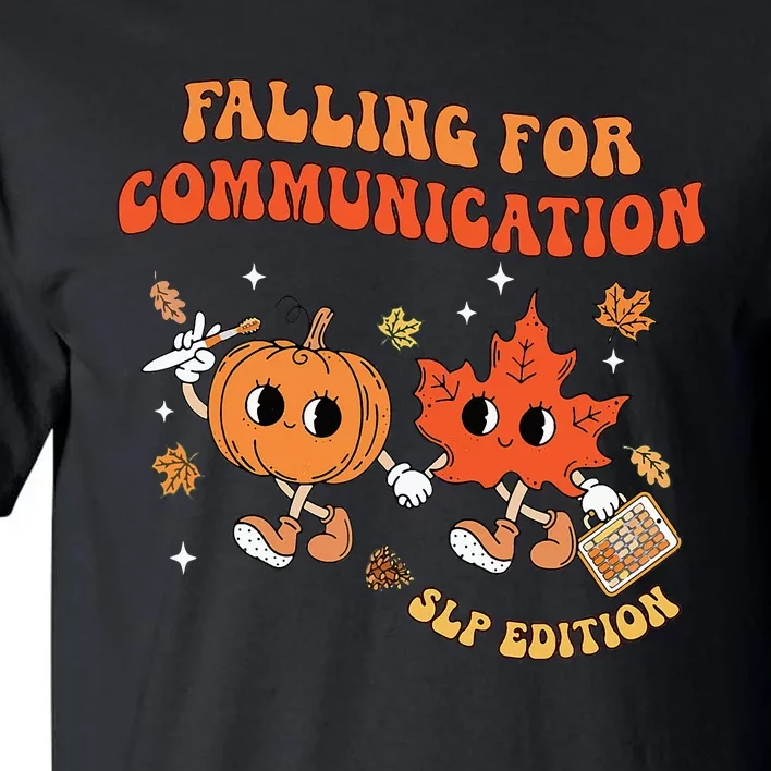 Falling For Communication Slp Edition Fall Thanksgiving Tall T-Shirt