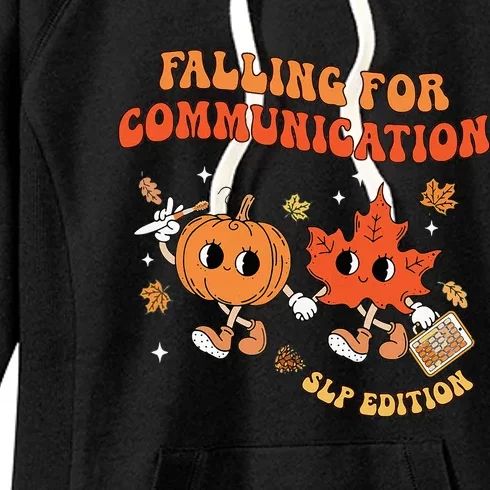 Falling For Communication Slp Edition Fall Thanksgiving Women's Fleece Hoodie