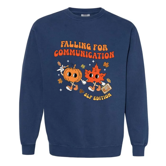 Falling For Communication Slp Edition Fall Thanksgiving Garment-Dyed Sweatshirt