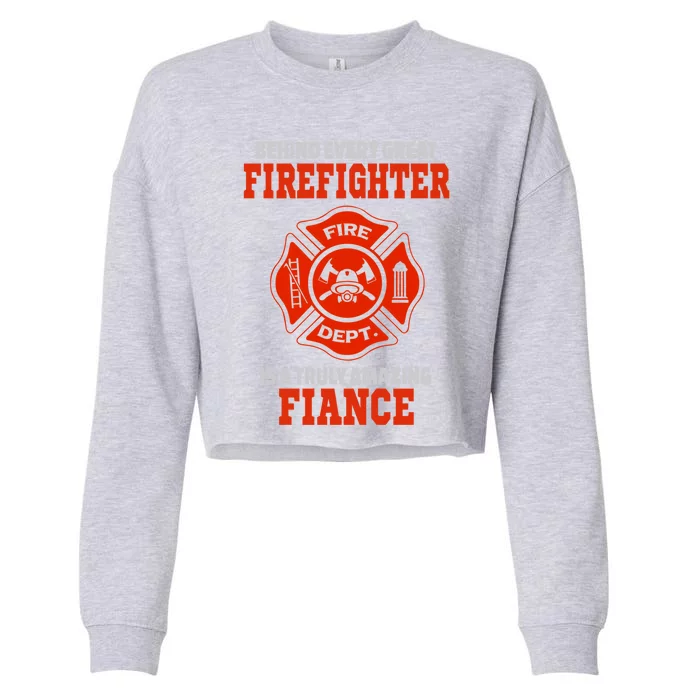 Firefighter Fiance Cool Gift Cropped Pullover Crew