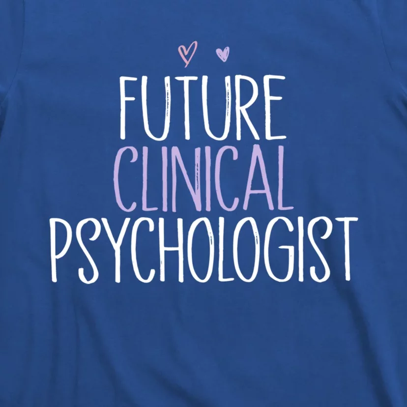 Funny Future Clinical Psychologist Gift T-Shirt