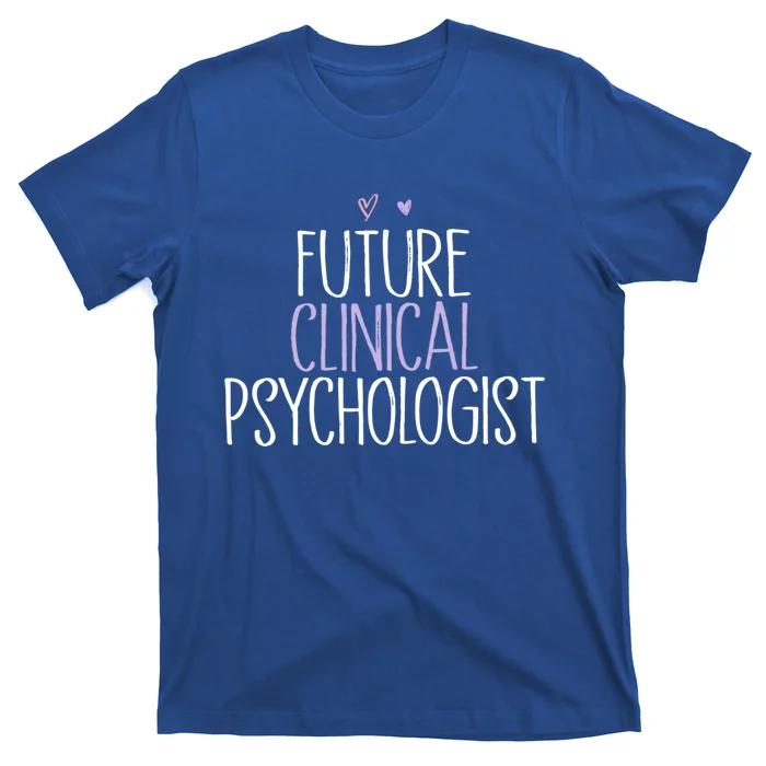 Funny Future Clinical Psychologist Gift T-Shirt