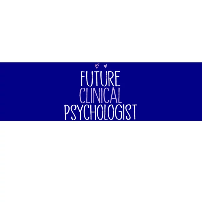 Funny Future Clinical Psychologist Gift Bumper Sticker