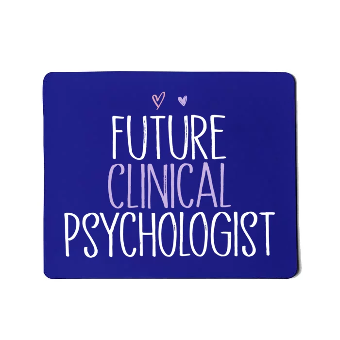 Funny Future Clinical Psychologist Gift Mousepad