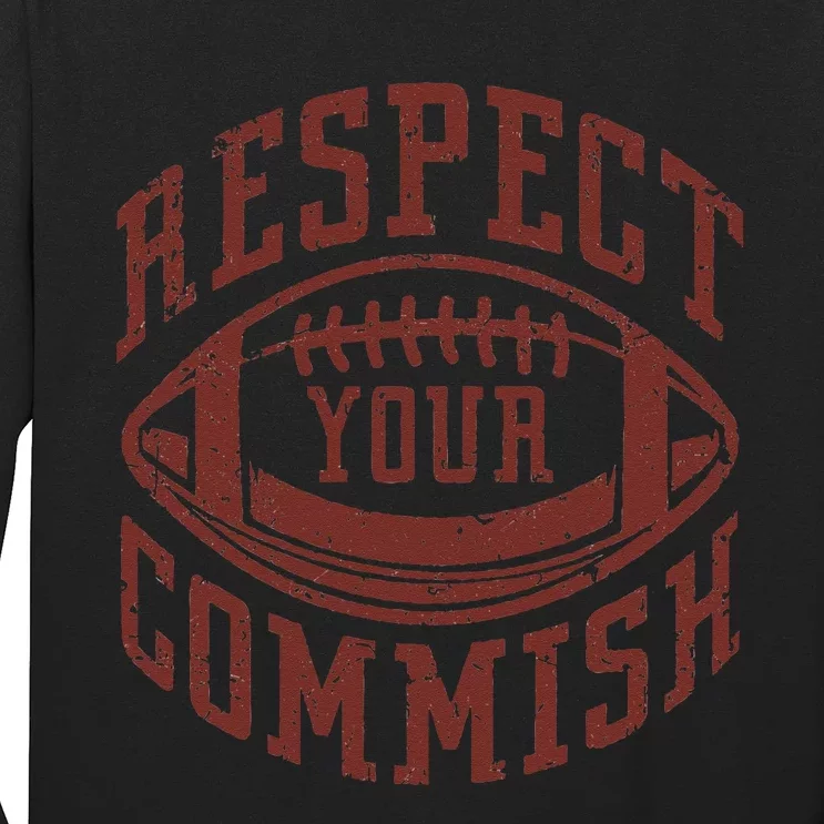 Fantasy Football Champion Funny Respect Your Commish Long Sleeve Shirt