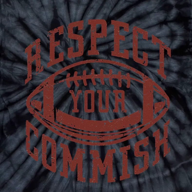 Fantasy Football Champion Funny Respect Your Commish Tie-Dye T-Shirt