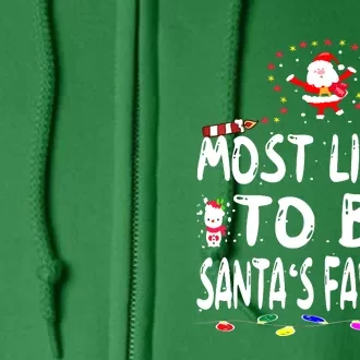 Funny Family Christmas Most Likely To Be Santas Favorite Gift Full Zip Hoodie