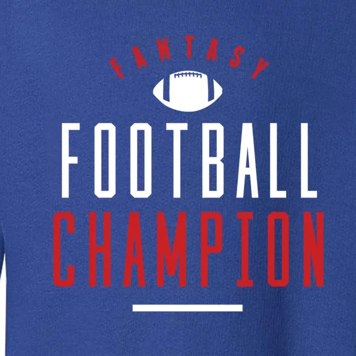 Fantasy Football Champion Winner League Draft Team Gift Toddler Sweatshirt