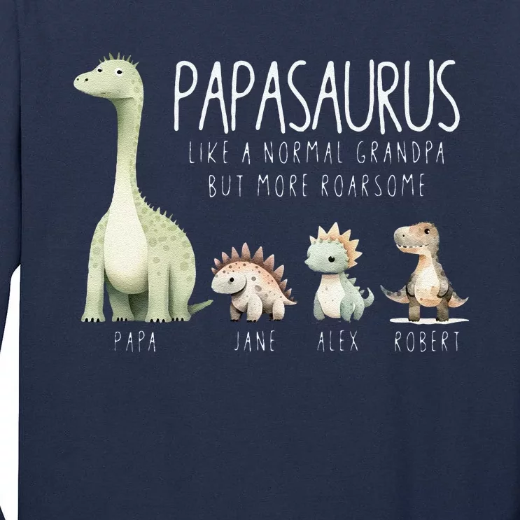 Funny FatherS Day Papasaurus Like A Normal Grandpa But More Awesome Tall Long Sleeve T-Shirt