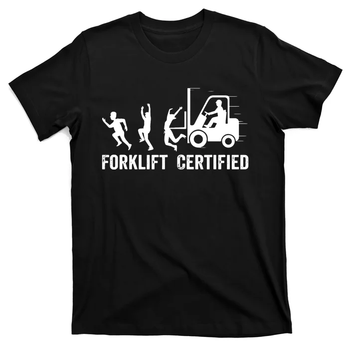 Funny Forklift Driver Operator Forklift Certified Forklift T-Shirt