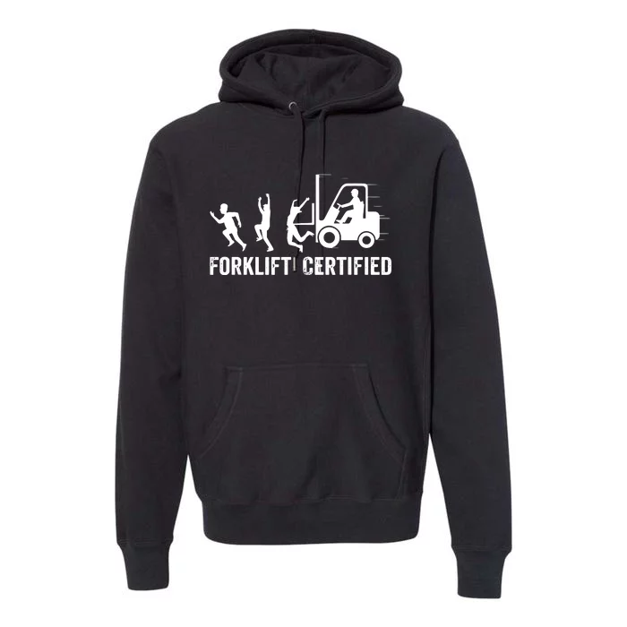 Funny Forklift Driver Operator Forklift Certified Forklift Premium Hoodie