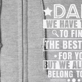 Funny Fathers Day For Proud Father Of A Daughter Son Full Zip Hoodie