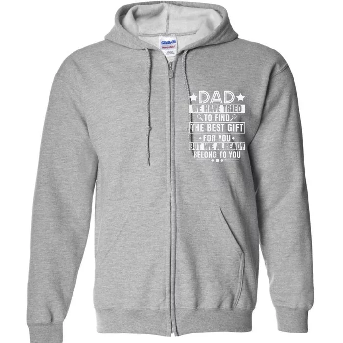 Funny Fathers Day For Proud Father Of A Daughter Son Full Zip Hoodie