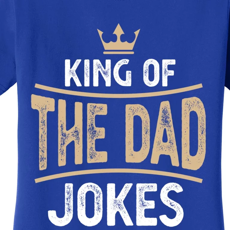 Funny Fathers Day The King Of Dad Jokes Gift Women's T-Shirt