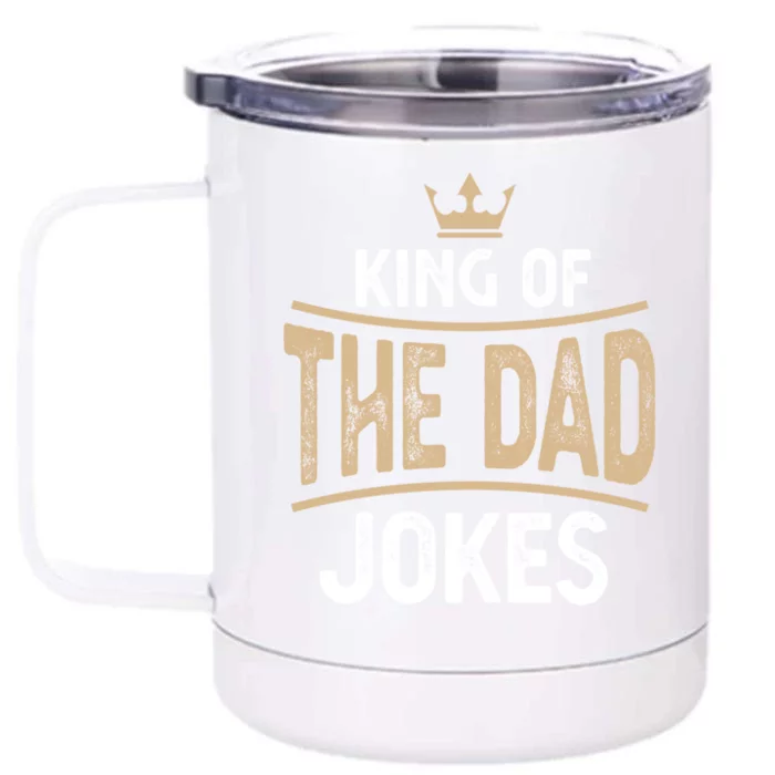 Funny Fathers Day The King Of Dad Jokes Gift Front & Back 12oz Stainless Steel Tumbler Cup