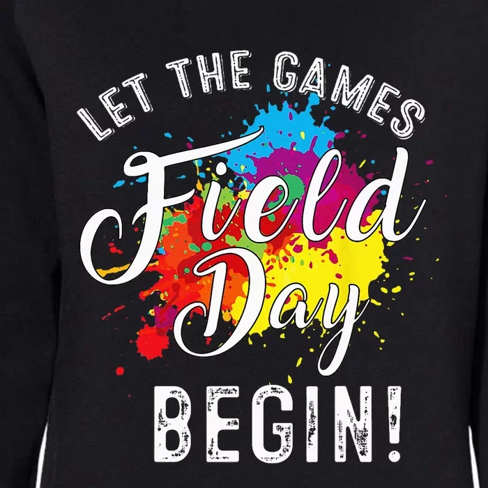 Funny Field Day Let games Begin teachers students Field Day Womens California Wash Sweatshirt