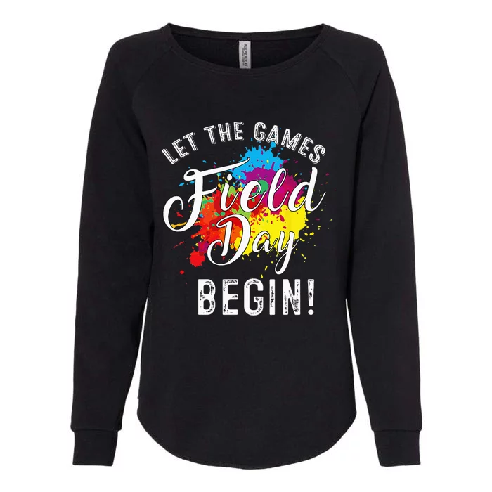 Funny Field Day Let games Begin teachers students Field Day Womens California Wash Sweatshirt