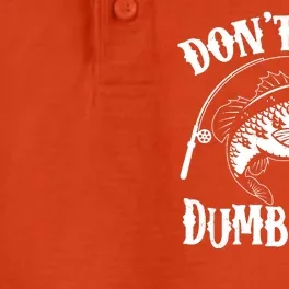 Funny Fishing Dont Be A Dumb Bass Dry Zone Grid Performance Polo