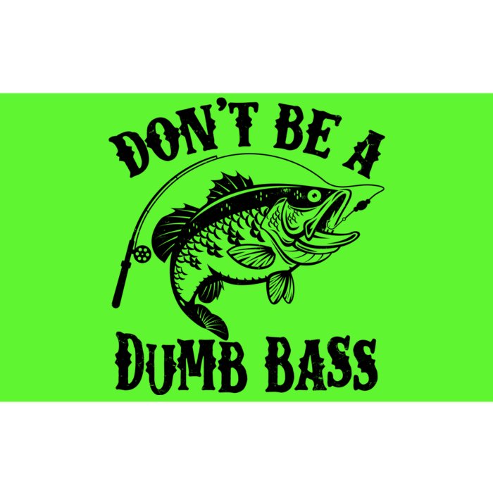 Funny Fishing Dont Be A Dumb Bass Bumper Sticker