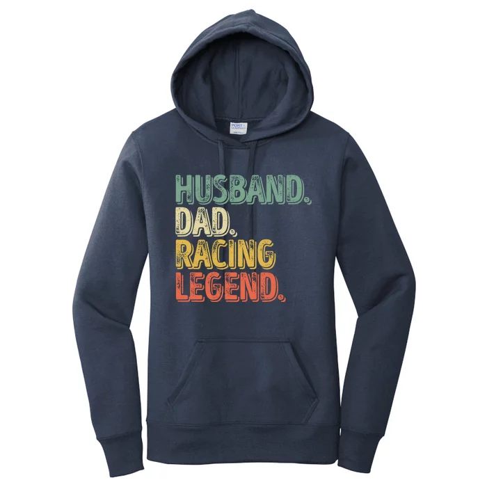 Funny Fathers Day Great Gift Husband Dad Racing Legend Gift Women's Pullover Hoodie