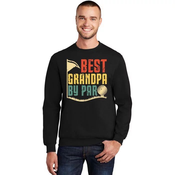 Funny Father's Day for Golf Lover Best Grandpa By Par Tall Sweatshirt