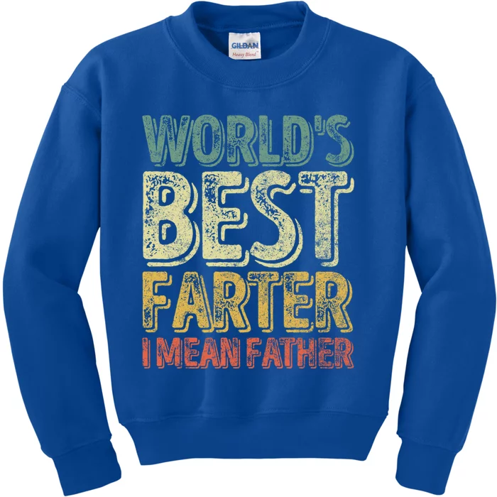 Funny Father's Day Meaningful Gift World's Best Farter I Mean Father Great Gift Kids Sweatshirt