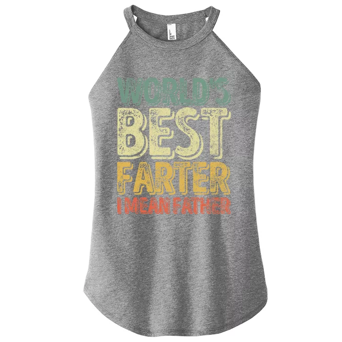 Funny Father's Day Meaningful Gift World's Best Farter I Mean Father Great Gift Women’s Perfect Tri Rocker Tank