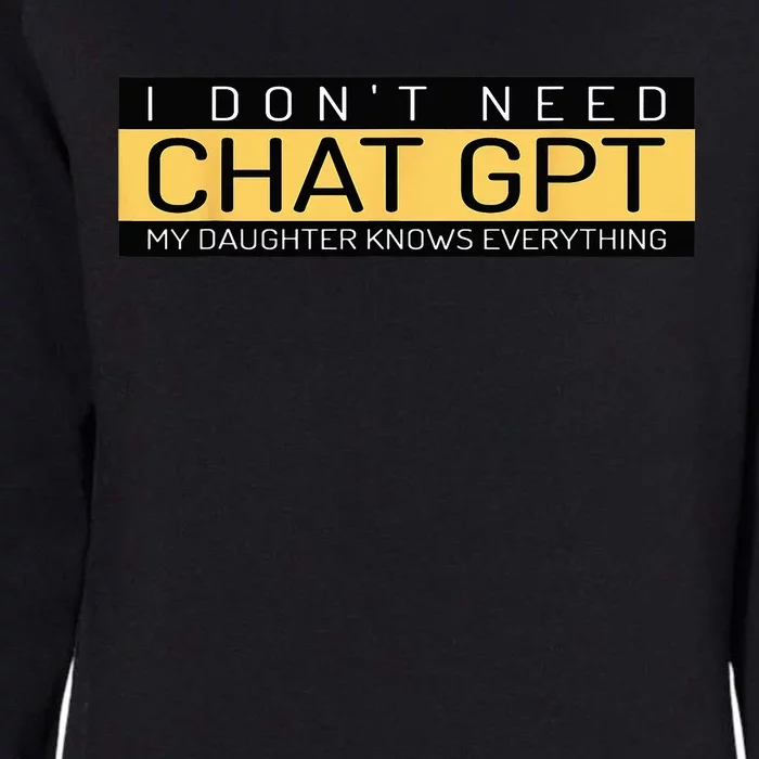 Funny Father's Day Nerd Gift From Daughter To Dad Chat GPT Womens California Wash Sweatshirt