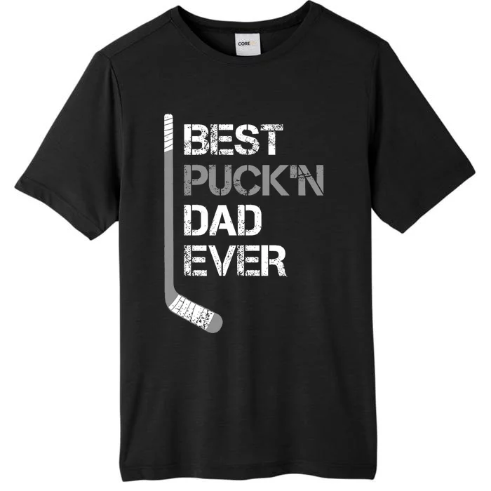 Funny FatherS Day Hockey Dad Best PuckN Dad Ever ChromaSoft Performance T-Shirt