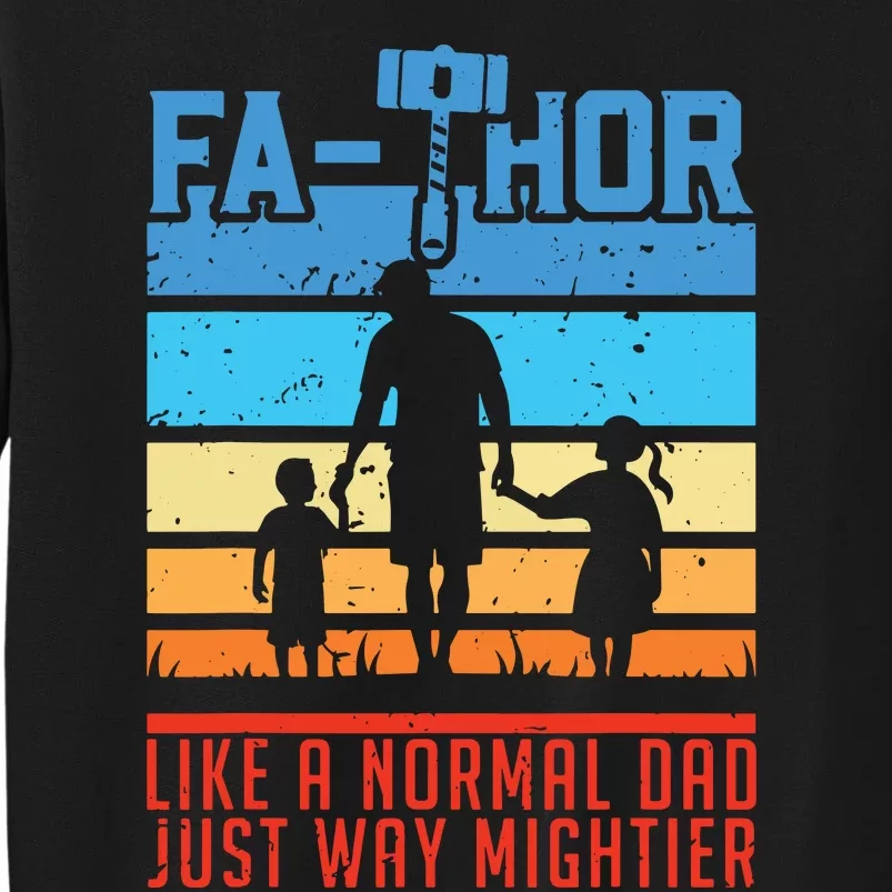 FaThor Fathers Day Fathers Day Gift Dad Father Sweatshirt