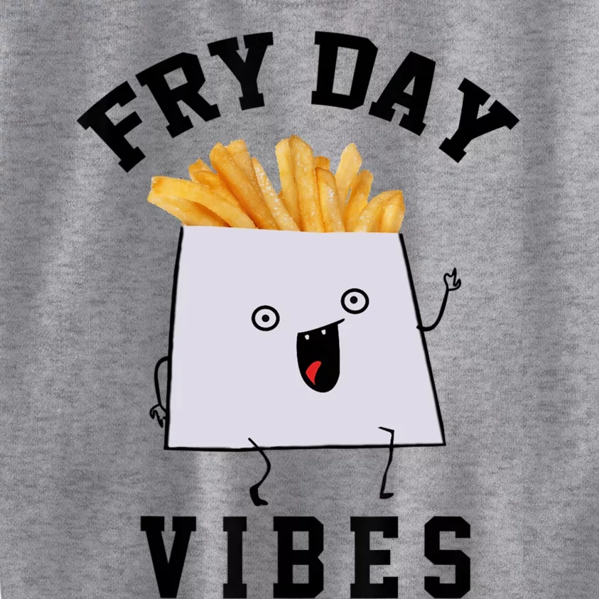 Funny Fry Day Vibes Meaningful Gift Kids Sweatshirt