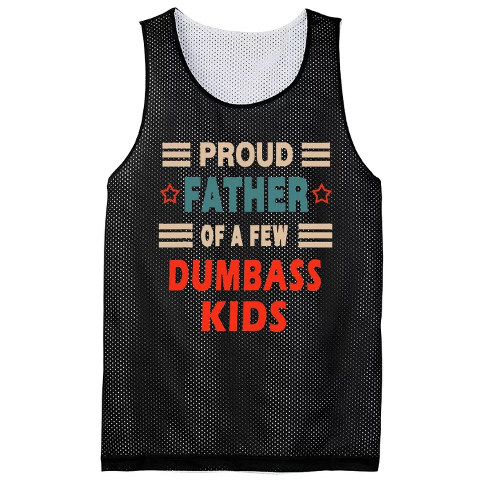 Funny Father's Day Proud Father Of A Few Dumbass Joke Mesh Reversible Basketball Jersey Tank