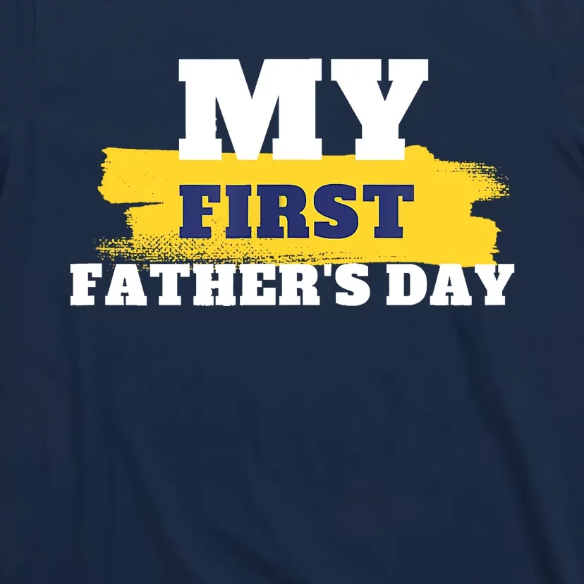 First Fathers Day Tee First Time Dad Father Gift T-Shirt