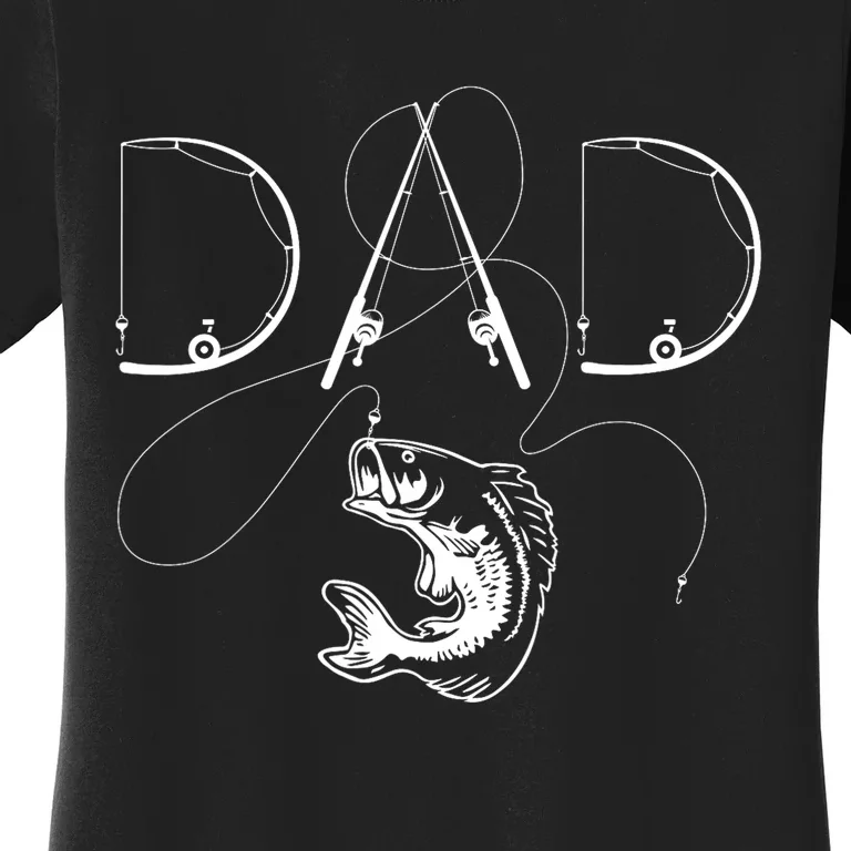 Funny Fisherman Dad Fishing Enthusiast Fish Lover Daddy Father Gift Women's T-Shirt