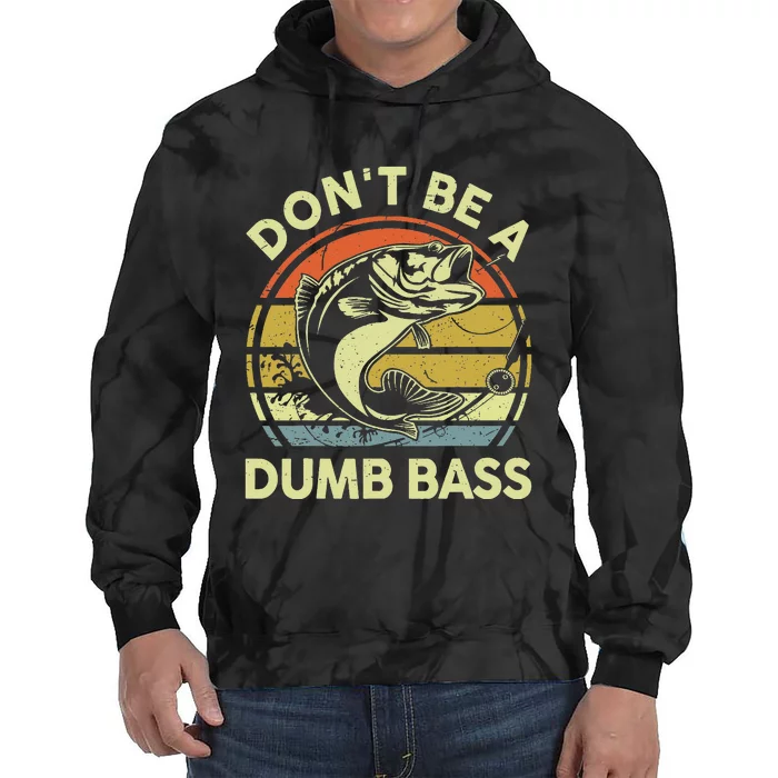 Funny Fishing Dont Be Dumb Bass Fly Fish Dad Gift Papa Tie Dye Hoodie