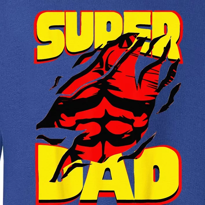 Funny Fatherss Day Dads Birthday Super Dad Hero For Dad Toddler Sweatshirt