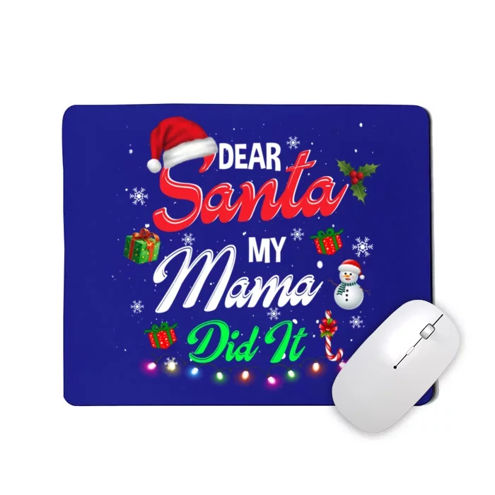 Family Funny Dear Santa My Mama Did It Christmas Pajama Cute Gift Mousepad