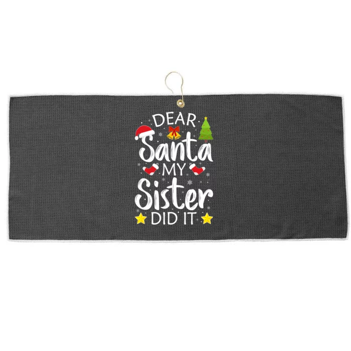 Family Funny Dear Santa My Sister Did It Christmas Pajama Large Microfiber Waffle Golf Towel