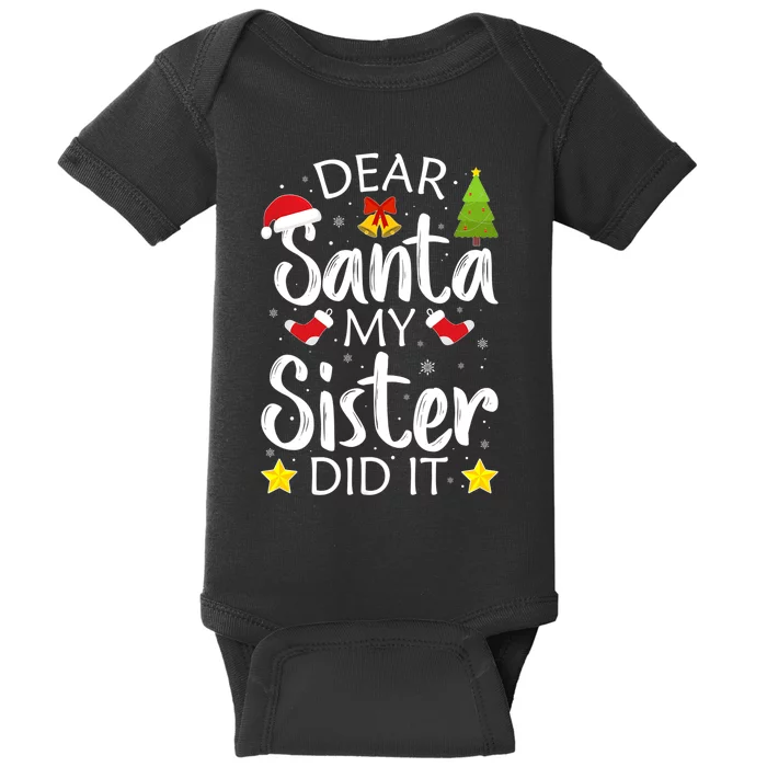 Family Funny Dear Santa My Sister Did It Christmas Pajama Baby Bodysuit