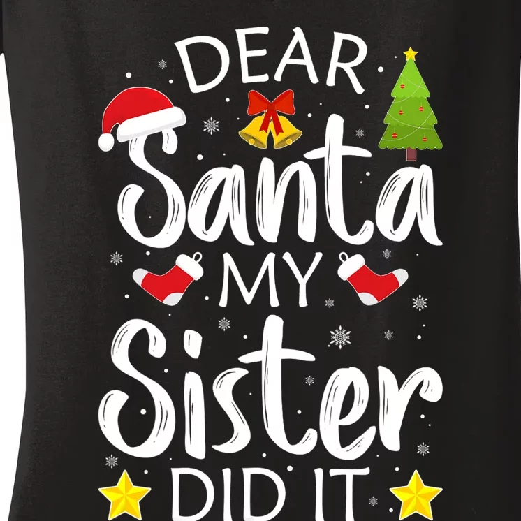 Family Funny Dear Santa My Sister Did It Christmas Pajama Women's V-Neck T-Shirt