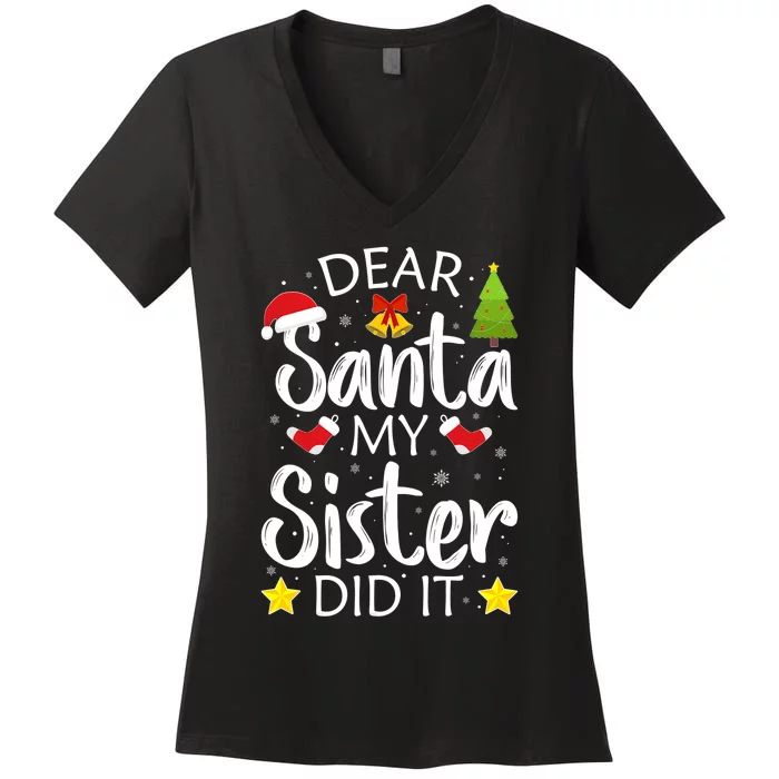 Family Funny Dear Santa My Sister Did It Christmas Pajama Women's V-Neck T-Shirt