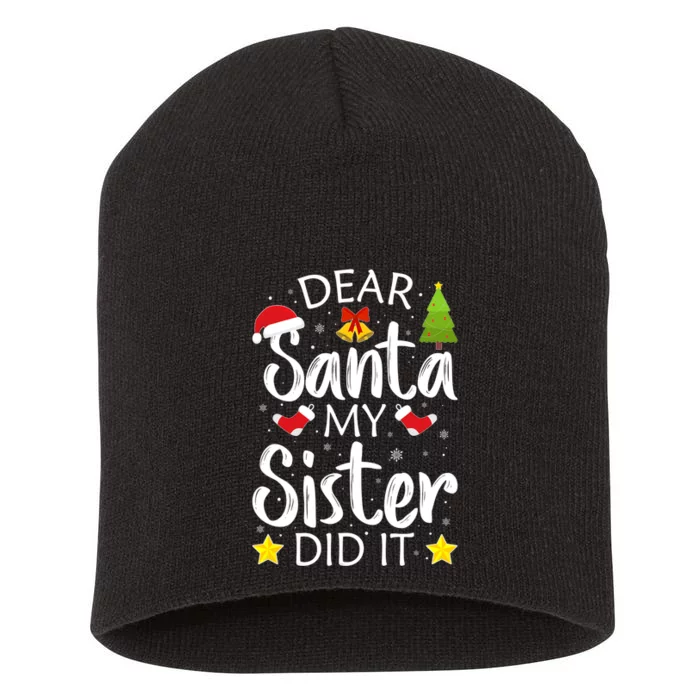 Family Funny Dear Santa My Sister Did It Christmas Pajama Short Acrylic Beanie