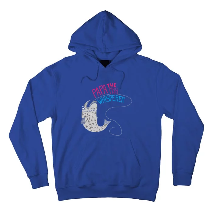 Funny Fishing Dad Papa The Fish Whisperer Cute Gift Tall Hoodie