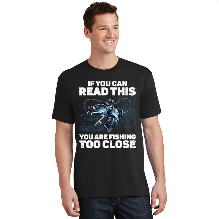 Men's If you Can Read This Funny Fishing T-Shirt