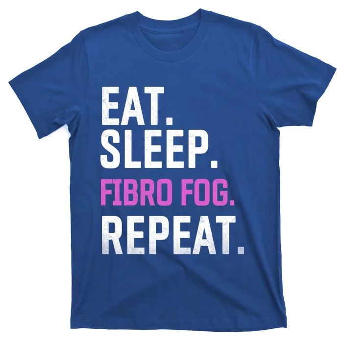 Fibro Fog Day Lupus Awareness Fibromyalgia Eat Sleep Fibro Gift T-Shirt