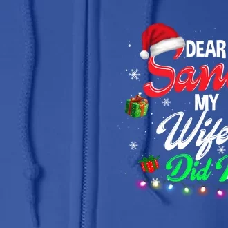 Family Funny Dear Santa My Wife Did It Christmas Pajama Cool Gift Full Zip Hoodie