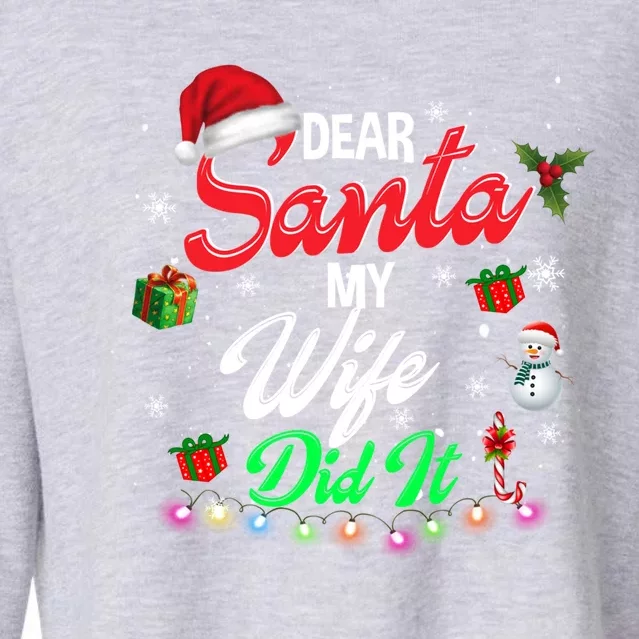 Family Funny Dear Santa My Wife Did It Christmas Pajama Cool Gift Cropped Pullover Crew