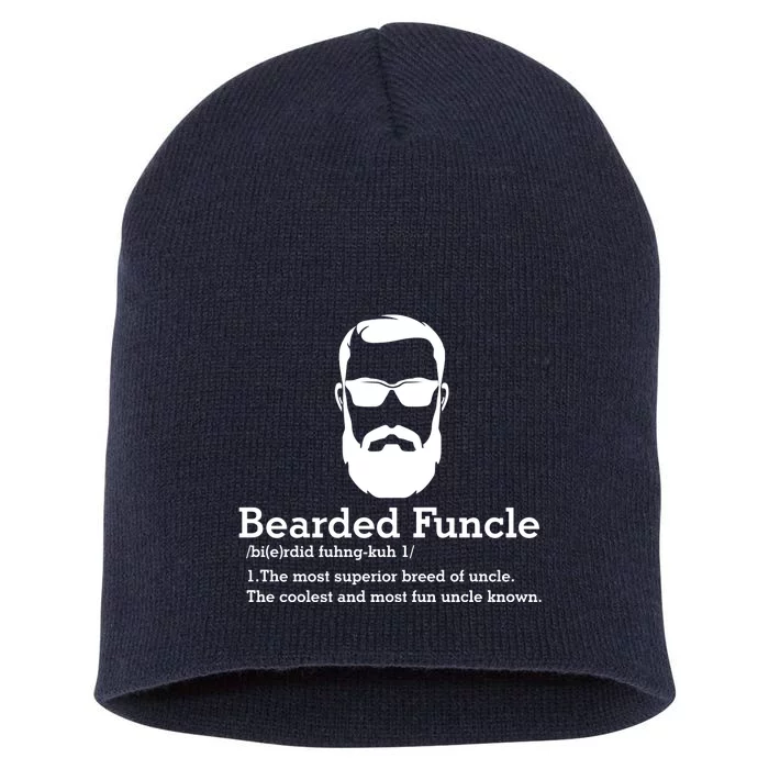 Funny Funcle Definition Bearded Funcle Funcle Beard Lover Fun Uncle Short Acrylic Beanie