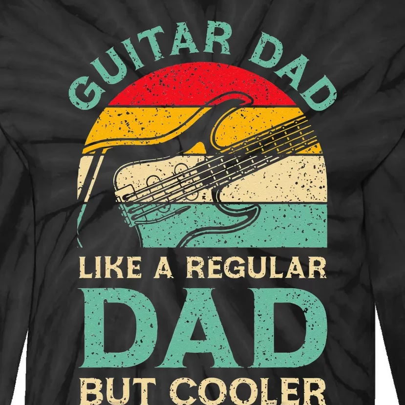 Funny Fathers Day Guitar Dad For Guitarist Music Lover Dad Tie-Dye Long Sleeve Shirt