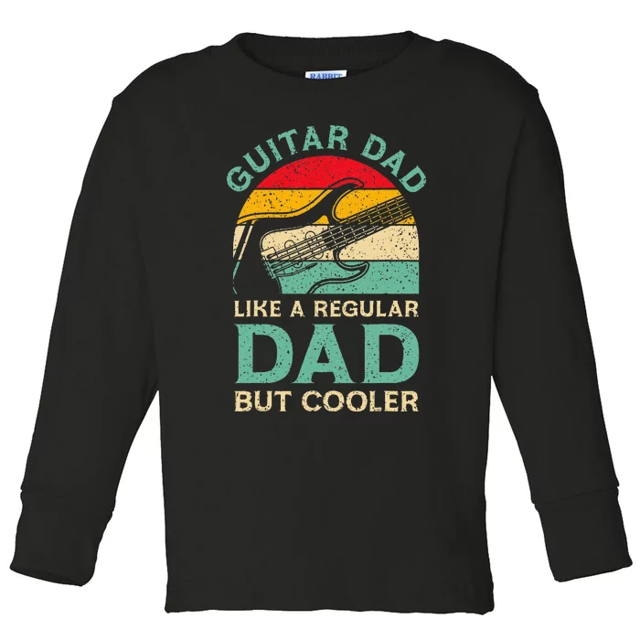 Funny Fathers Day Guitar Dad For Guitarist Music Lover Dad Toddler Long Sleeve Shirt